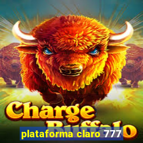 plataforma claro 777